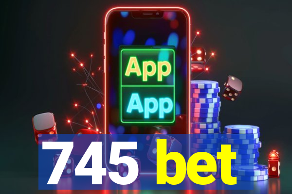 745 bet